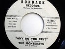 MONTERAYS 45 Why do you cry /Sun set RONDACK VG++  Doowop w4705