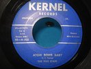 Rare The Five Stars 1957 KERNEL 45-A-002 Atom Bomb Baby You Sweet Little Thing