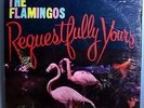 FLAMINGOS REQUESTFULLY YOURS VERY RARE ORIG '60 END MONO LP IN SHRINK BEAUTIFUL