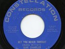 Rare Northern Soul 45- Gene Chandler- Bet You Never Thought - Constellation #166
