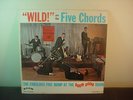 WILD are the THE FIVE CHORDS GARAGE ROCK INSTRO  Rare PRIVATE LABEL boom INDIANA