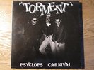 LP - TORMENT - PSYCLOPS CARNIVAL