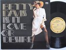 BETTY DAVIS LP, IS IT LOVE OR DESIRE (SUNDAZED US Issue NM/NM)