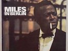 MILES DAVIS - MILES IN BERLIN - CBS/SONY - JAPAN
