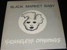 Black Market Baby  Senseless Offerings KBD hardcore punk record 1983 LP 1st pres