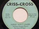 BROTHERS OF SOUL-HURRY DON'T LINGER /CAN'T GET YOU OFF MY MIND-NORTHERN 45 on CR