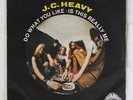J.C. HEAVY: Do What You Like / Is This Really Me 45 (Germany, PS) rare Rock & P
