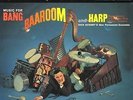Dick Schory's Music For Bang, Baaroom, And Harp 12