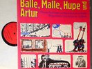 BALLE, MALLE, HUPE UND ARTUR- THEATER FÜR KINDER IM REICHSKABARETT BERLIN / LP