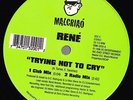 RENE-TRYING NOT TO CRY/1996 MALCRIAO RECORDS NY FREESTYLE 12