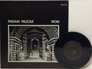 NON Pagan Muzak ORIG 7” Offset AXIS Lock GROOVE Boyd RICE Industrial NOISE
