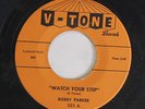 BOBBY PARKER: Watch Your Step / Steal Your Heart Away 45 (few sm label flakes)