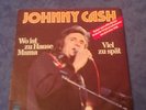 Johnny Cash - Wo ist zu Hause Mama / Viel zu spät - Vinyl Single