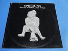 SPRIGUNS - REVEL WEIRD AND WILD - SEALED