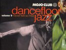 V.A. - Mojo Club Dancefloor Jazz Volume 9 (Never Felt So Free) Vinyl EU 2LP