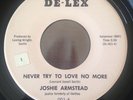 RARE DEEP SOUL 45 JOSHIE ARMSTEAD Never Try To Love No More DE-LEX VG++