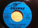 KARL EVANS OO WE LET IT BE ME BABY SKYWAY RECORDS 143 RE-ISSUE NORTHERN SOUL