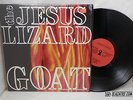 the JESUS LIZARD Goat Orig LP TOUCH and GO 1991 Shrink T&GLP#68 D YOW Indie Punk