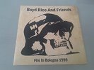 Boyd Rice & Friends - Fire In Bologna 1999 (7'' Black Vinyl / Only 50 Copies)