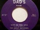 * GREAT IMPOSTERS Who Do You Love RARE GARAGE MOD Bo Diddley   Dad's 45 HEAR