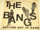 The Bangs - Getting Out Of Hand / Call On Me - Downkiddie 1st Press 45 - Bangles
