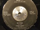 RARE FUNK SOUL 45 - CHET IVEY SO FINE /BAD ON BAD Sylvia  HEAR