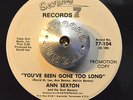 RARE NORTHERN SOUL 45 - ANN SEXTON - YOU'VE BEEN GONE TOO LONG Promo HEAR