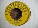 ELVIS PRESLEY KILLER ROCKABILLY 45 SUN 217 BABY LET'S PLAY HOUSE