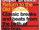 SUPER BREAKS Return to the Old School  NEW SEALED FUNK SOUL 2X LP VINYL  (BGP)