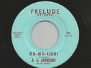 J.J. Jackson - rare Prelude 45 Oo-Ma-Liddi / Let the Show Begin northern soul