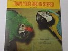 N/A Train Your Bird In Stereo LP Americana Rec. LPMS-2019 US SEALED M RARE ED 7E