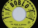Deep Soul/Funk 45 BOBBY THOMAS The Road Is Rough BOBLO VG+ HEAR