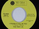 Crossover Soul/Sweet Soul 45 TREY J'S I Found It All In You TEE GEM HEAR