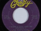 Northern Soul 45 TEMPTATIONS I Want A Love I Can See GORDY HEAR
