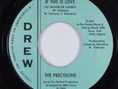 Northern Soul 45 PRECISIONS If This Is Love DREW VG+ HEAR