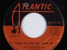 Northern Soul 45 SOUL BROTHERS SIX Thank You Baby For Loving Me ATLANTIC HEAR
