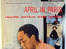 CHARLIE PARKER WITH STRINGS-APRIL IN PARIS-RECORD APPEARS UNPLAYED, MINT