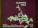 BLACKTHORN - II Electric Folk -  WHM1922 - plays VG +