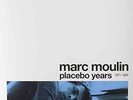 MOULIN,MARC-PLACEBO YEARS (HOL) VINYL LP NEW