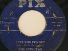 THE INVICTAS RARE OHIO DOO WOP GROUP 45 PIX LABEL LEST YOU FORGET /OVER THE WALL