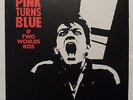 PINK TURNS BLUE - If Two Worlds Kiss # LP EFA 03905 FUN FACTORY GERMANY Vinyl