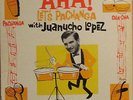 Rare Latin..Juanucho Lopez..Aha..Original Pachanga on Estacy