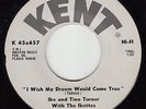 IKE & TINA TURNER - Kent 457 - I Wish My Dream Would Come True- '66 SOUL 45 VG++