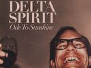 Delta Spirit - Ode To Sunshine [Vinyl New]