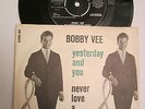 7 ' BOBBY VEE '' YESTERDAY AND YOU/NEVER LOVE A ROBIN ''  DENMARK
