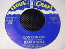 DAVID WILL; LONELINESS/I REMEMBER YOU;SOUL CRAFT 101 M-