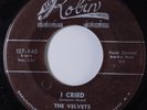 Doo Wop 45 VELVETS I Cried RED ROBIN HEAR