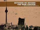 Between or beyond the iron curtain