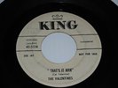 R&B ROCKER SOUL 45 - THE VALENTINES - THAT'S IT MAN - KING PROMO
