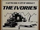 Detroit Punk / Power Pop 45-Ivories-Let Me Ride / City Of Wheels-Tremor-KBD-NICE